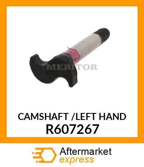 CAMSHAFT /LEFT HAND R607267