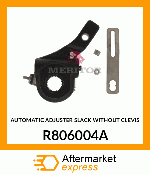 AUTOMATIC ADJUSTER SLACK WITHOUT CLEVIS R806004A