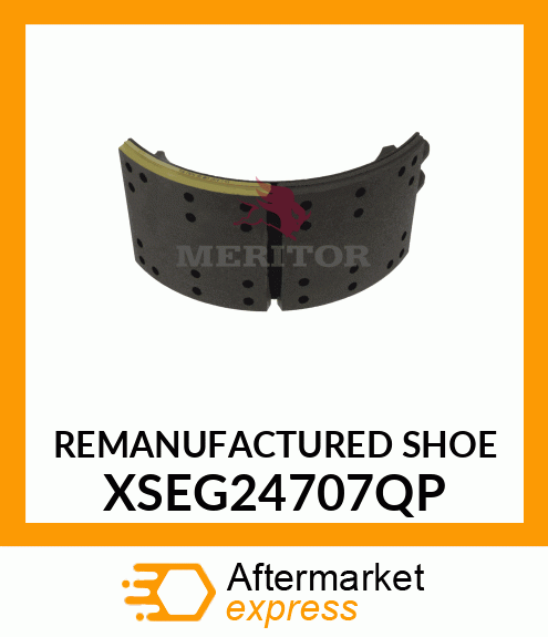 REMANUFACTURED SHOE XSEG24707QP