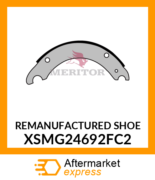 REMANUFACTURED SHOE XSMG24692FC2