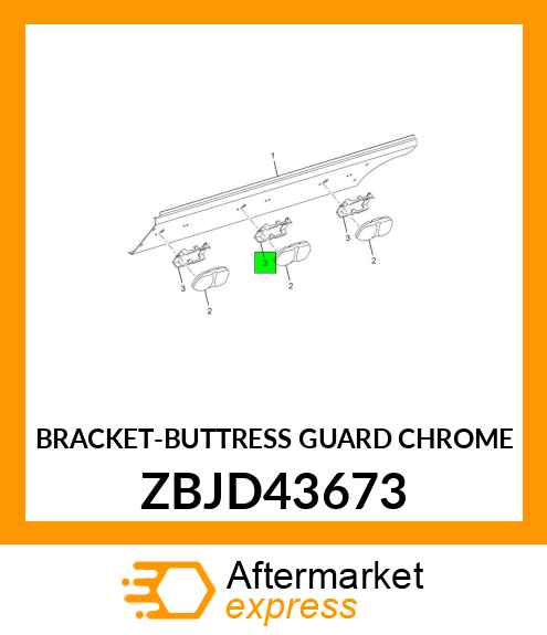 BRACKET-BUTTRESS GUARD CHROME ZBJD43673