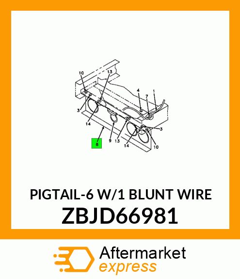 PIGTAIL-6 W/1 BLUNT WIRE ZBJD66981