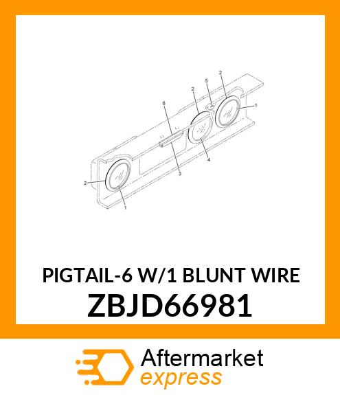 PIGTAIL-6 W/1 BLUNT WIRE ZBJD66981