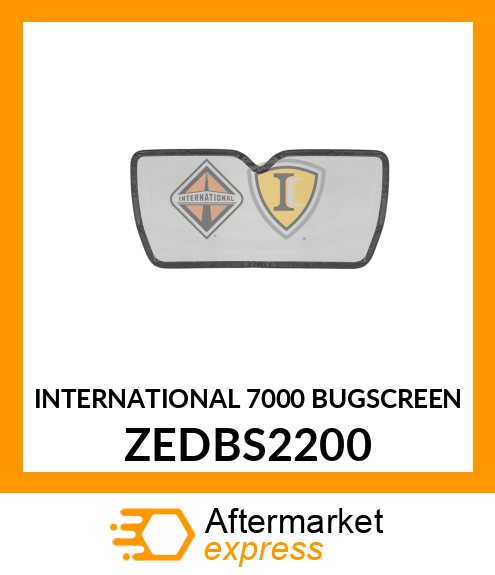 INTERNATIONAL 7000 BUGSCREEN ZEDBS2200