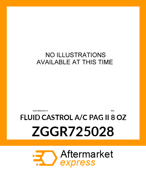 FLUID CASTROL A/C PAG II 8 OZ ZGGR725028