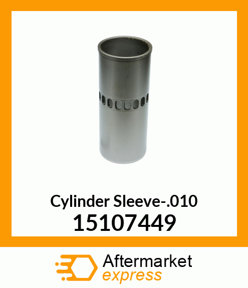 Cylinder Sleeve-.010 15107449