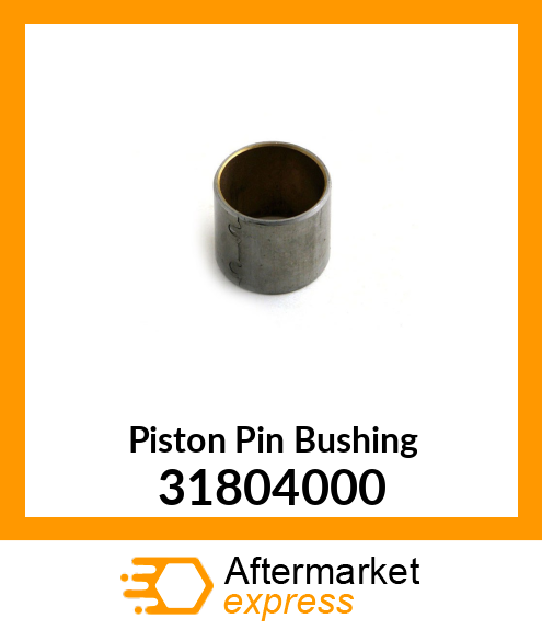 Piston Pin Bushing 31804000