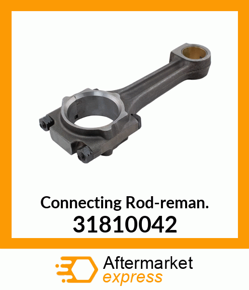 Connecting Rod-reman. 31810042