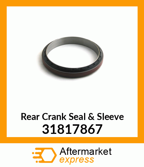 Rear Crank Seal & Sleeve 31817867