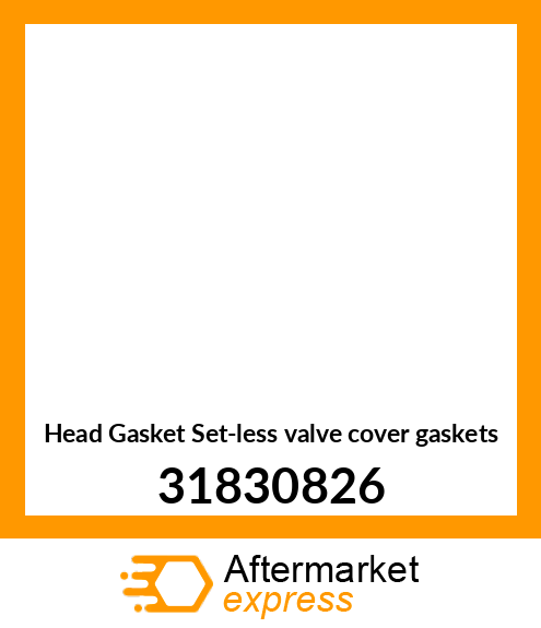 Head Gasket Set-less valve cover gaskets 31830826