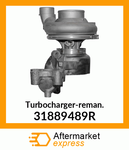 Turbocharger-reman. 31889489R