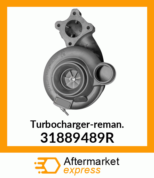 Turbocharger-reman. 31889489R