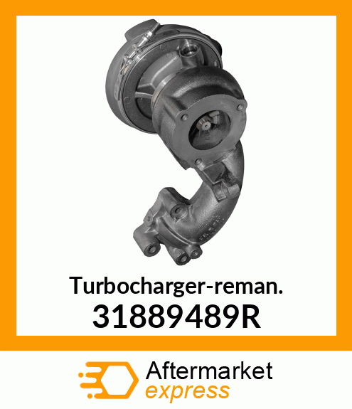 Turbocharger-reman. 31889489R