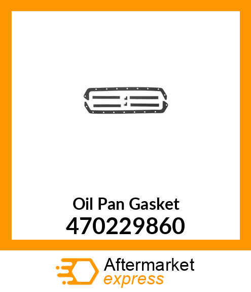 Oil Pan Gasket 470229860
