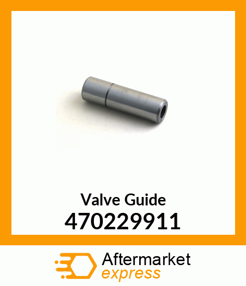 Valve Guide 470229911