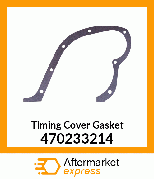 Timing Cover Gasket 470233214