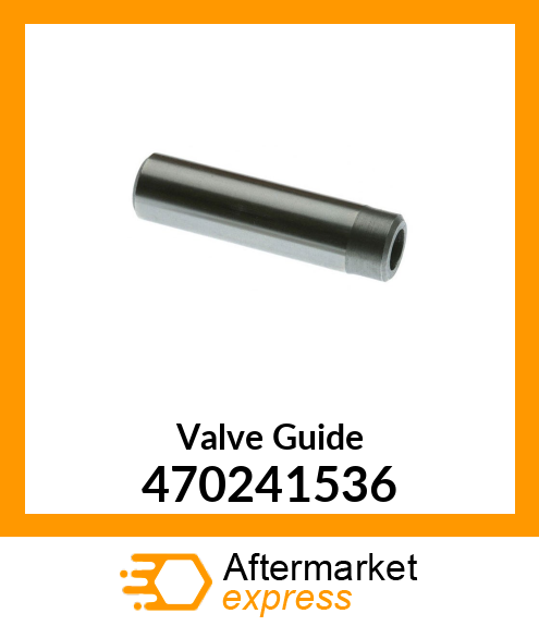 Valve Guide 470241536