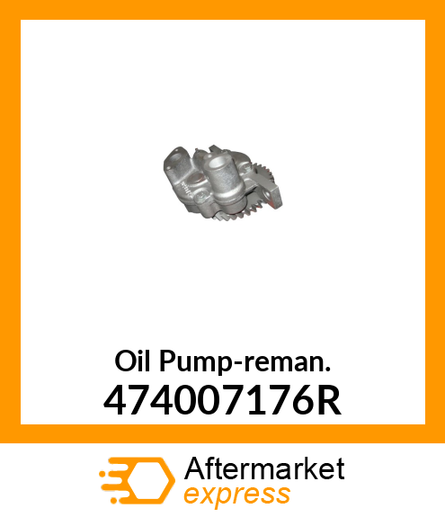 Oil Pump-reman. 474007176R