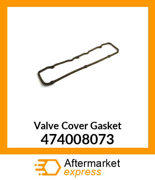 Valve Cover Gasket 474008073