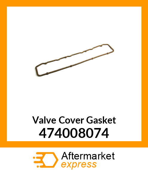 Valve Cover Gasket 474008074