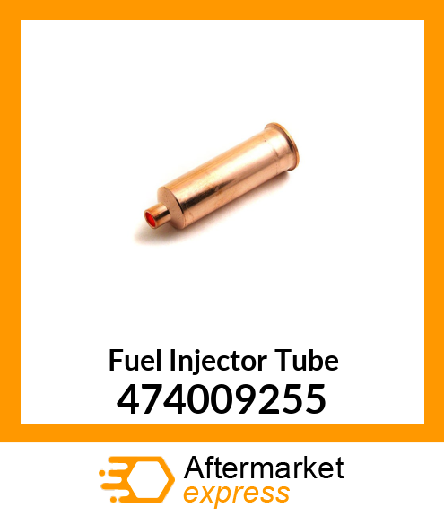 Fuel Injector Tube 474009255