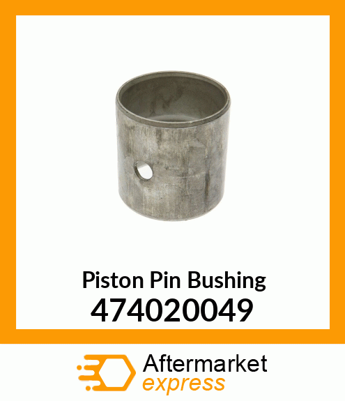 Piston Pin Bushing 474020049