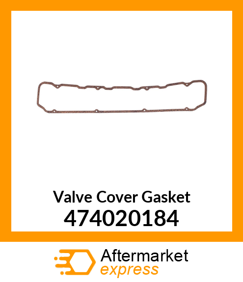 Valve Cover Gasket 474020184