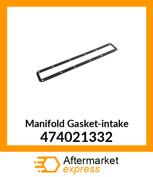 Manifold Gasket-intake 474021332