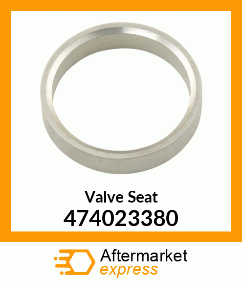 Valve Seat 474023380