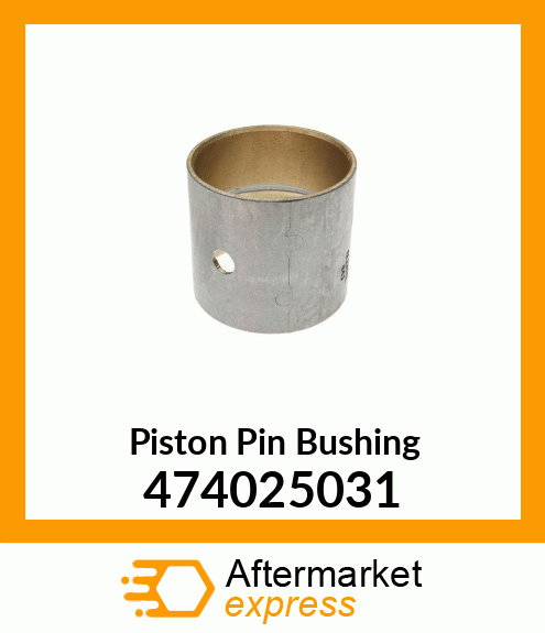 Piston Pin Bushing 474025031