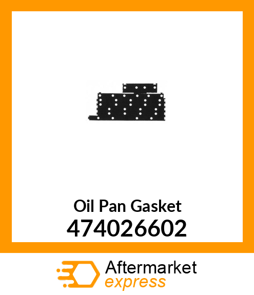 Oil Pan Gasket 474026602