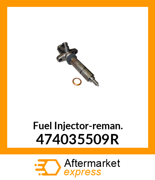 Fuel Injector-reman. 474035509R