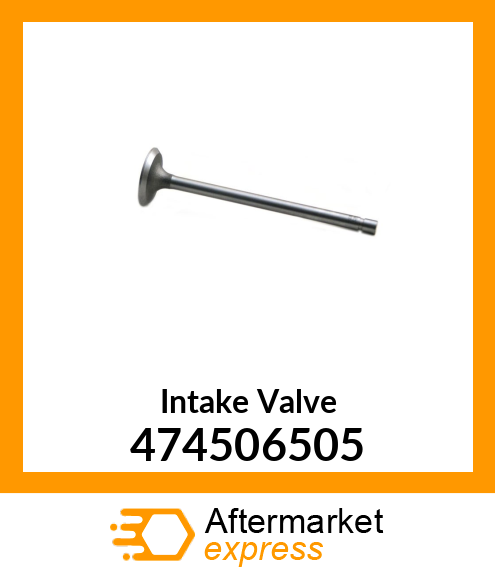 Intake Valve 474506505