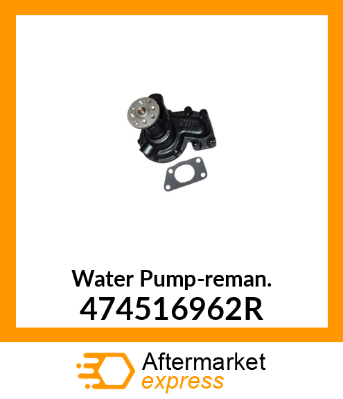 Water Pump-reman. 474516962R
