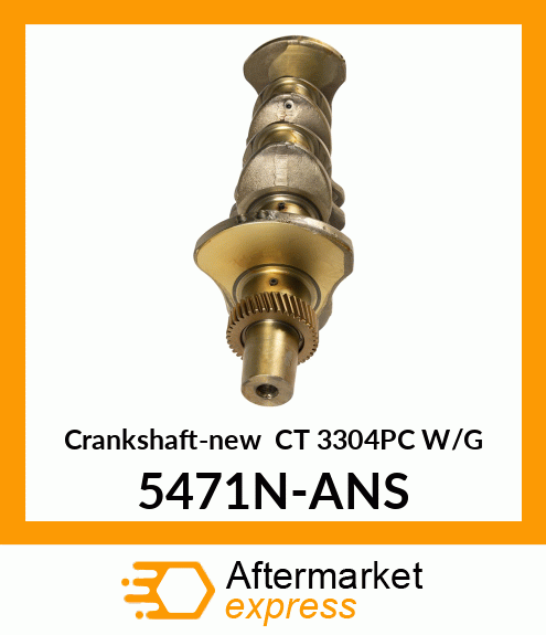 Crankshaft-new CT 3304PC W/G 5471N-ANS