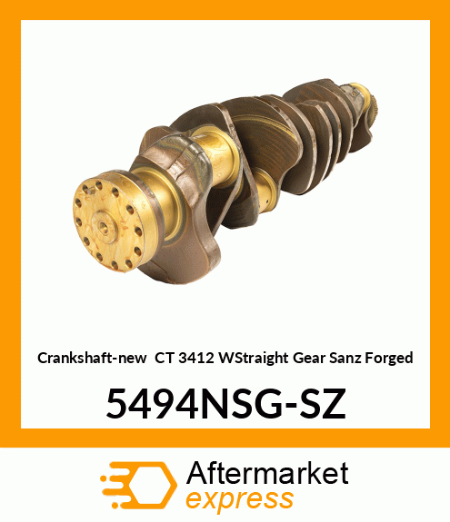 Crankshaft-new CT 3412 WStraight Gear Sanz Forged 5494NSG-SZ