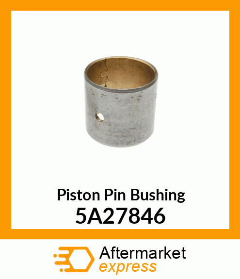 Piston Pin Bushing 5A27846