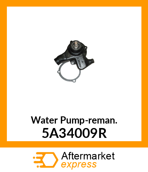 Water Pump-reman. 5A34009R