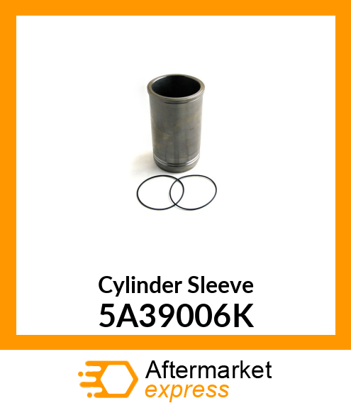 Cylinder Sleeve 5A39006K