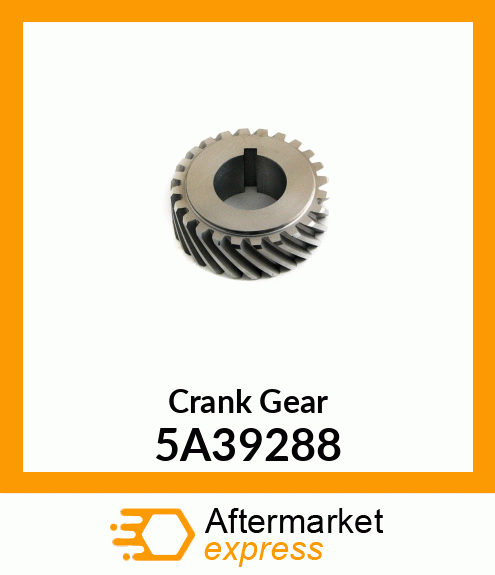 Crank Gear 5A39288