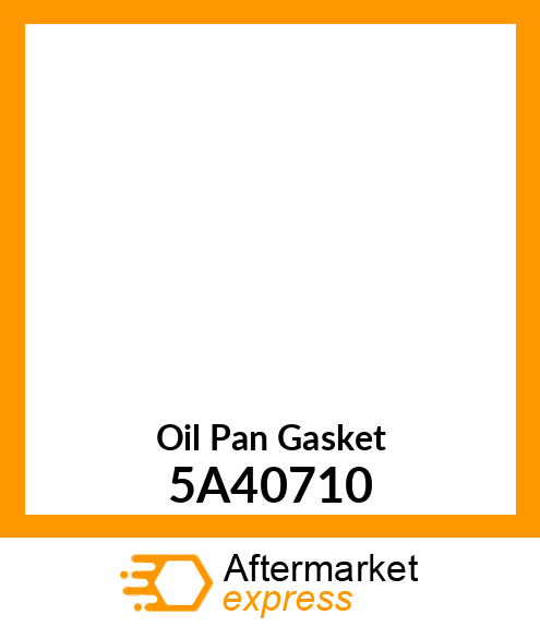 Oil Pan Gasket 5A40710