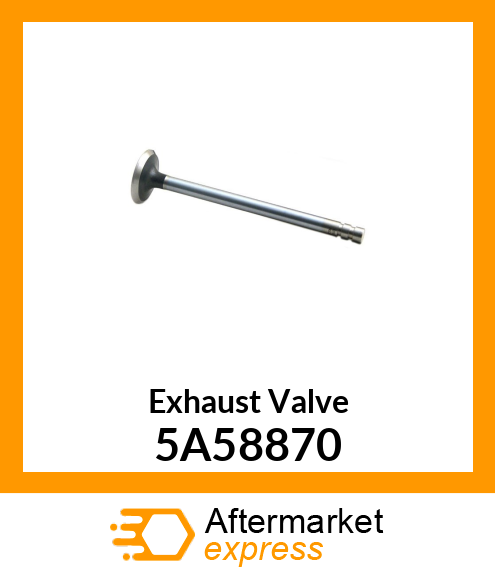 Exhaust Valve 5A58870