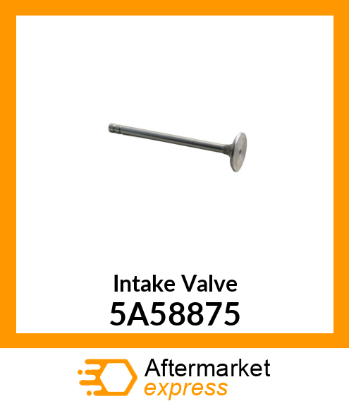 Intake Valve 5A58875