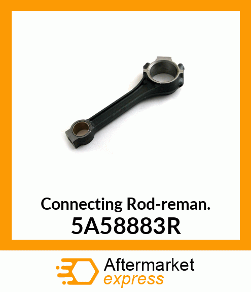 Connecting Rod-reman. 5A58883R