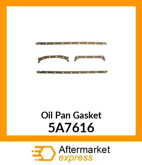 Oil Pan Gasket 5A7616