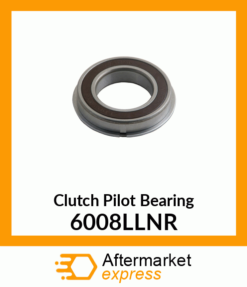 Clutch Pilot Bearing 6008LLNR