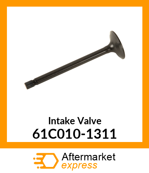 Intake Valve 61C010-1311