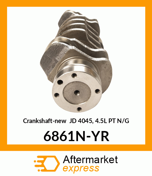Crankshaft-new JD 4045, 4.5L PT N/G 6861N-YR