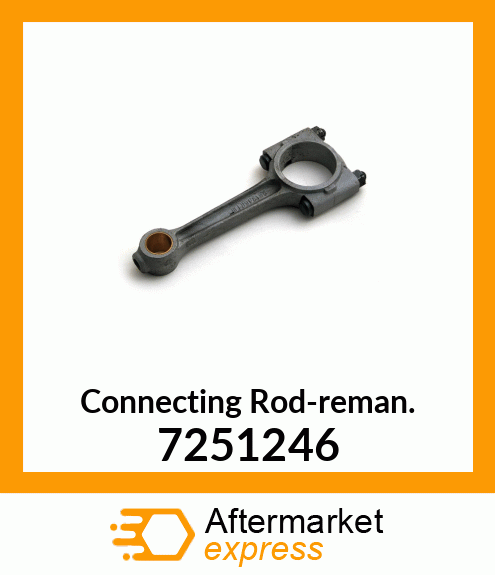 Connecting Rod-reman. 7251246