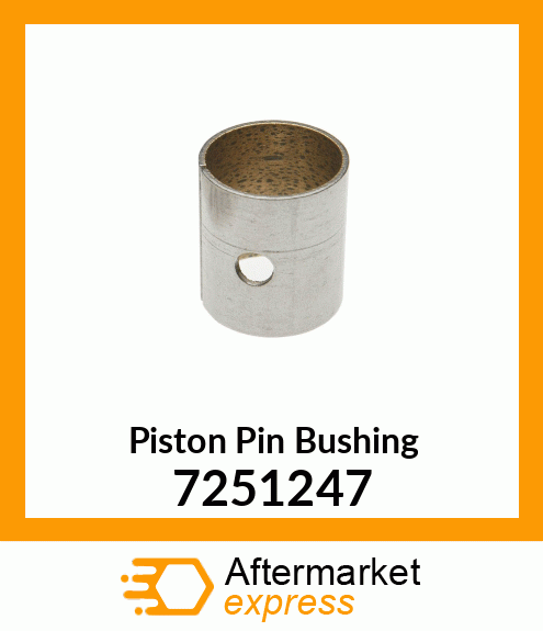 Piston Pin Bushing 7251247